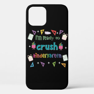 I'm Ready To Crush The Kindergarten iPhone 12 Pro Case