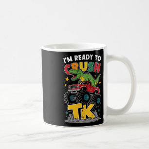 I'm Ready To Crush Tk Dinosaur Ck To School Funny  Coffee Mug