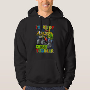 I'm Ready To Crush Toddler Dinosaur Monster Truck Hoodie