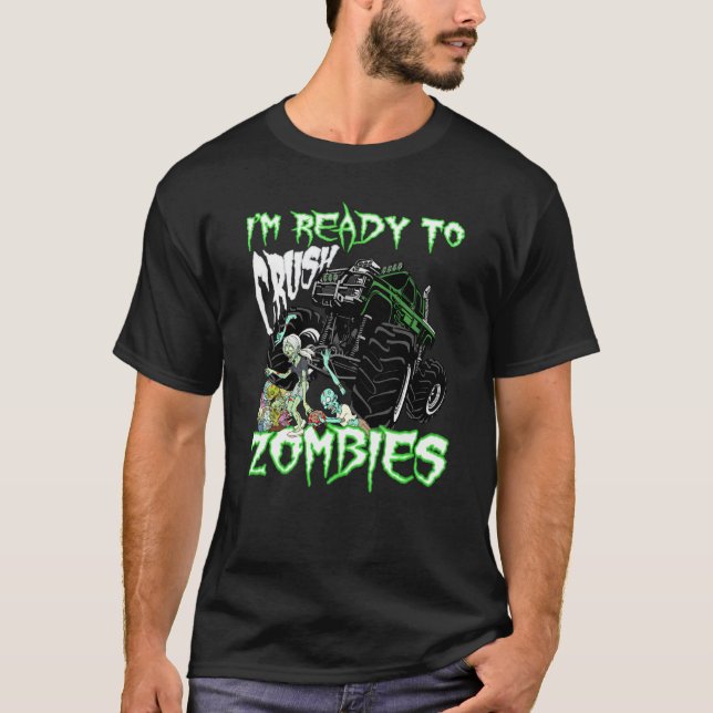 I'm Ready To Crush Zombies For Kids Monster Truck  T-Shirt (Front)