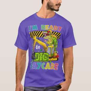 I'm Ready To Dig Daycare Back To School Dinosaur T T-Shirt
