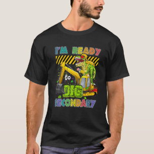I'm Ready To Dig Secondary Back To School Dinosaur T-Shirt
