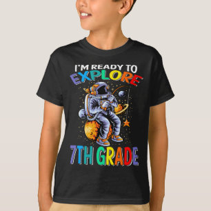 I'm Ready To Explore 7th Grade Astronaut T-Shirt