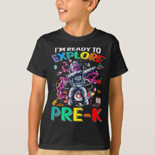 I'm Ready To Explore Pre-K Astronaut T-Shirt ver2