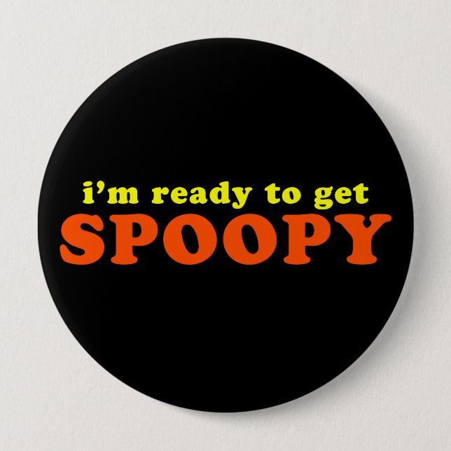 I'm Ready to Get Spoopy Halloween 10 Cm Round Badge (Front)