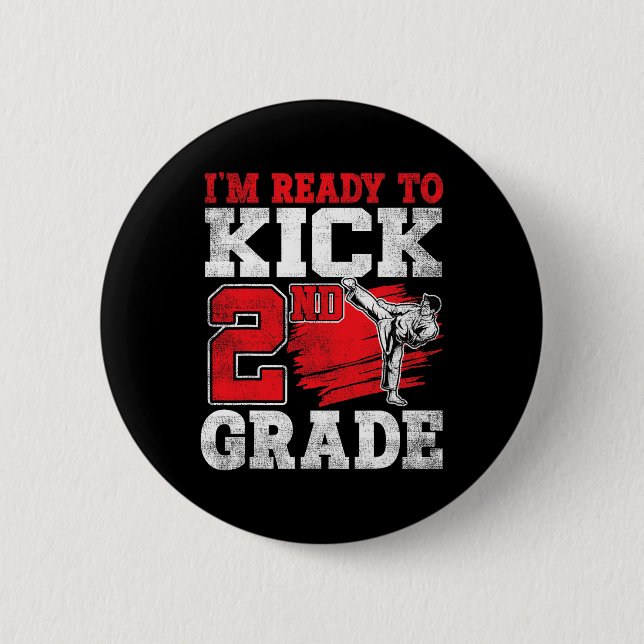 I'm Ready To Kick 2nd Grade Karate Ck To School  6 Cm Round Badge (Front)