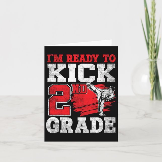 I'm Ready To Kick 2nd Grade Karate Ck To School  Card (Front)