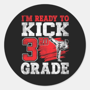 I'm Ready To Kick 3rd Grade Karate Ck To School Classic Round Sticker