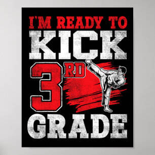 I'm Ready To Kick 3rd Grade Karate Ck To School Poster