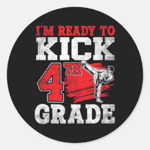 I'm Ready To Kick 4th Grade Karate Ck To School  Classic Round Sticker