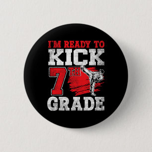 I'm Ready To Kick 7th Grade Karate Ck To School  6 Cm Round Badge