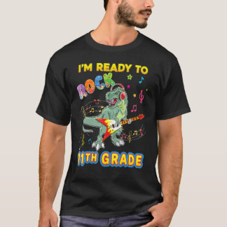 I'm Ready To Rock 11th Grade Eleventh Back School T-Shirt