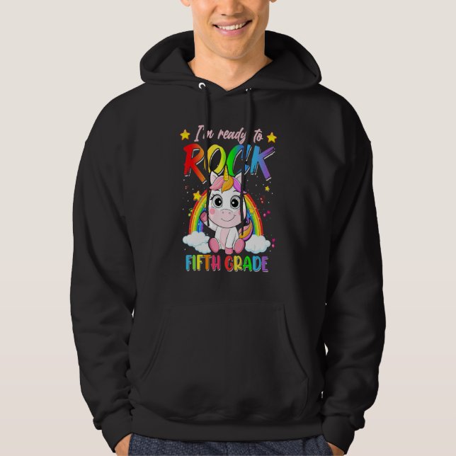 I'm Ready To Rock Fifth Grade Unicorn Back To Scho Hoodie (Front)