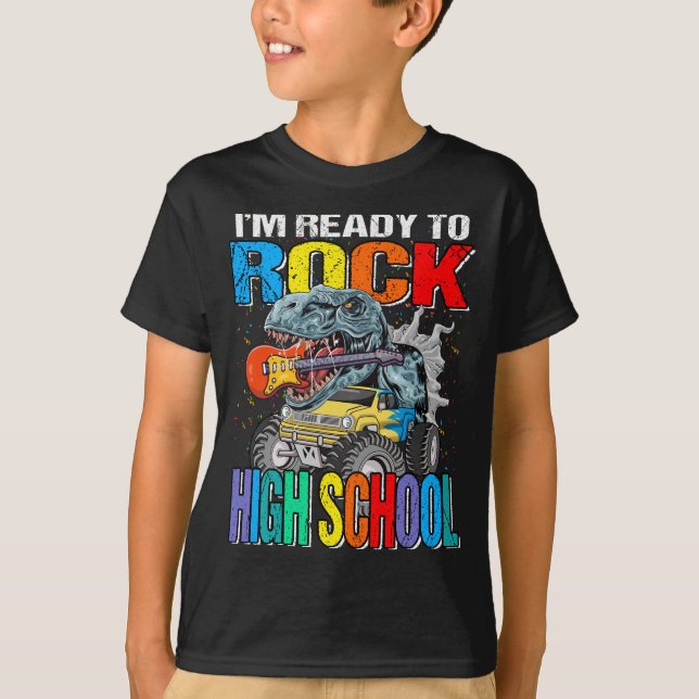I'm Ready To Rock High School Monster Truck  T-Shirt (Front)