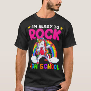 I'm Ready To Rock High School Unicorn Back To Scho T-Shirt