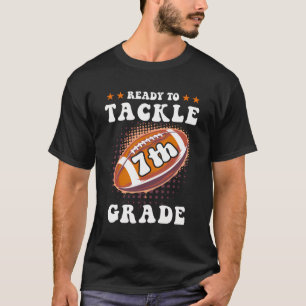 I'M Ready To Tackle 7Th Grade Funny Football Back T-Shirt