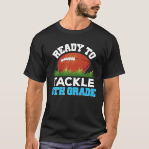 I'm Ready To Tackle 8Th Grade Football Back To Sch T-Shirt