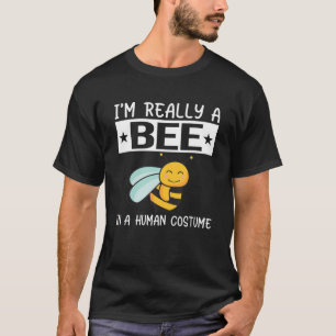 I'm Really A Bee In A Human Costume Halloween 2021 T-Shirt