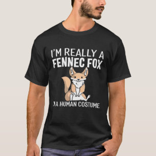 Im Really A Fennec Fox In A Human Costume Hallowee T-Shirt