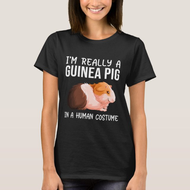 Im Really A Guinea Pig In A Human T-Shirt (Front)