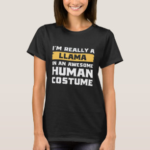 Im Really A Llama In An Awesome Human Costume Hall T-Shirt