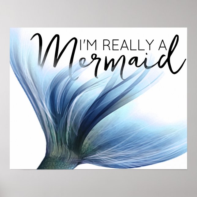 Im Really a Mermaid | Quote with Blue Mermaid Tail Poster (Front)