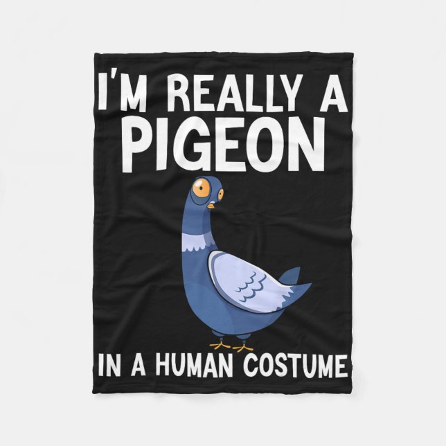 I'm Really A Pigeon In A Human Costume Halloween F Fleece Blanket (Front)