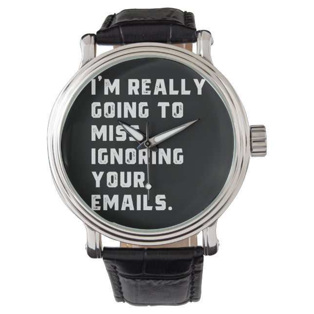 i'm really going to miss ignoring your emails. watch (Front)