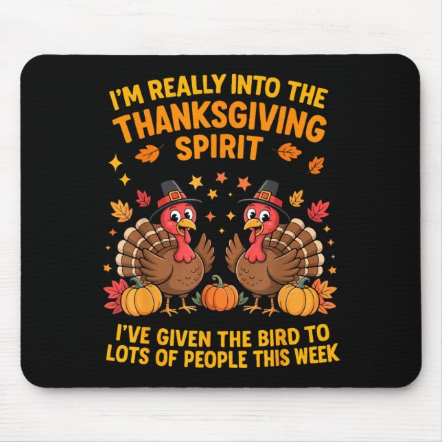 I'm Really Into The Thanksgiving Srt I've Given Th Mouse Mat (Front)