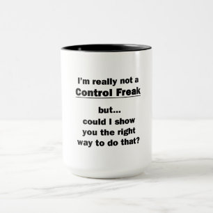 I'm Really Not a Control Freak Mug