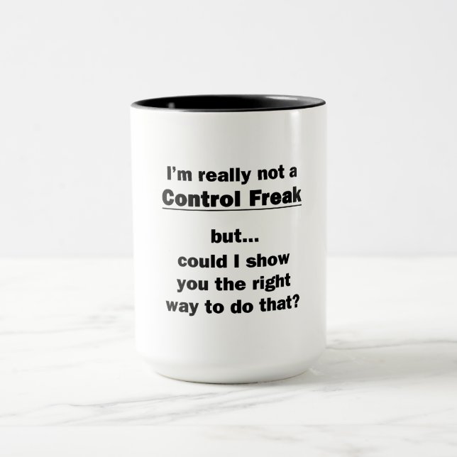I'm Really Not a Control Freak Mug (Center)
