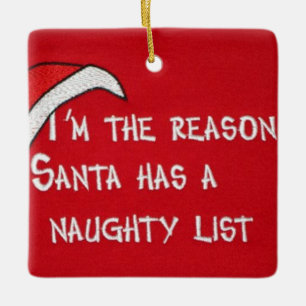 "I'M REASON SANTA HAS A NAUGHTY LIST" ORNAMENT