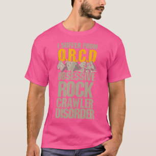 I'M Recovering Just From My Rc Rock Crawler Distur T-Shirt