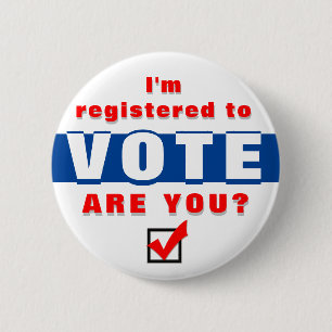 I'm Registered to Vote Are You? 6 Cm Round Badge