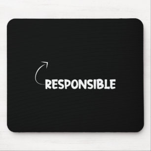 I'm Resnsible Funny Ity Character Reference Mouse Mat
