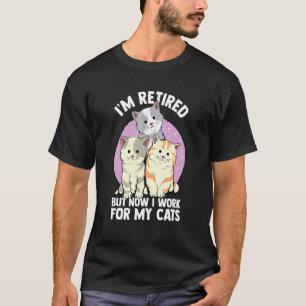 I'm Retired   Cat Owner Retirement Life Kitten T-Shirt