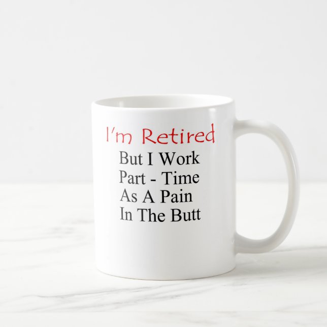 I'm Retired Coffee Mug (Right)