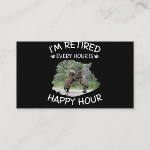 I'm retired every hour is happy hour business card