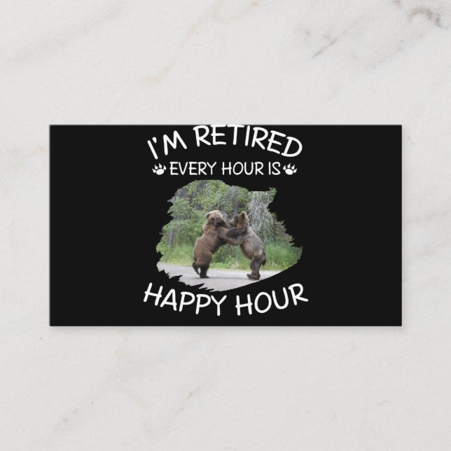I'm retired every hour is happy hour business card (Front)