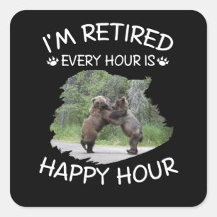 I'm retired every hour is happy hour square sticker