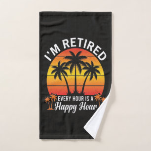 I'm Retired Every Hour Is Happy Hour Vintage Hand Towel