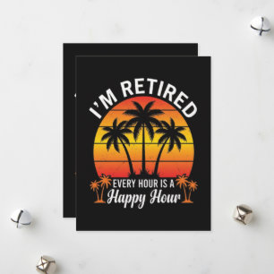 I'm Retired Every Hour Is Happy Hour Vintage  Holiday Card