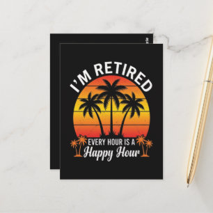 I'm Retired Every Hour Is Happy Hour Vintage  Postcard