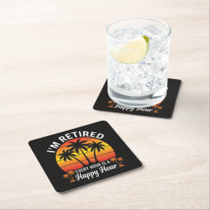 I'm Retired Every Hour Is Happy Hour Vintage Square Paper Coaster