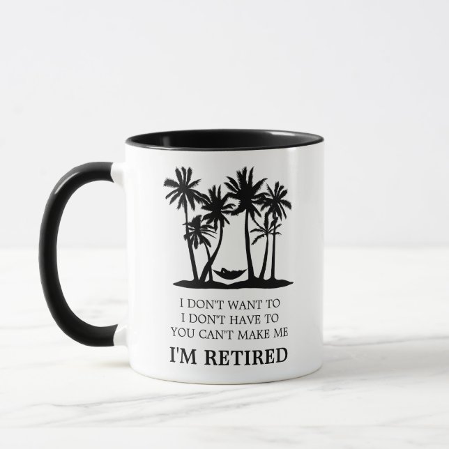 I'm Retired Funny Retirement Saying Mug (Left)