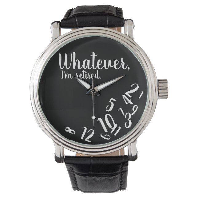 I'm Retired Funny Retirement Simple Black Watch (Front)
