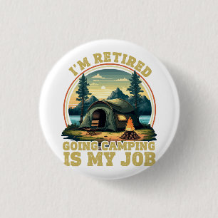 I'm retired going camping 3 cm round badge