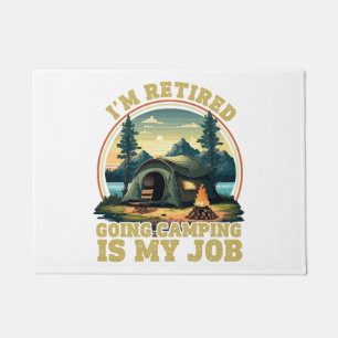 I'm retired going camping doormat