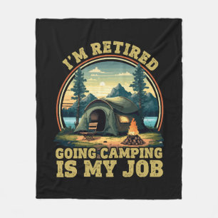 I'm retired going camping fleece blanket