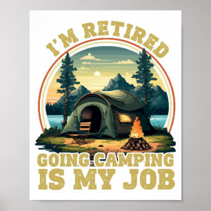 I'm retired going camping poster